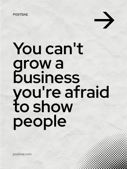 PostBae example post reading You can't grow a business you're afraid to show people